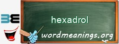 WordMeaning blackboard for hexadrol